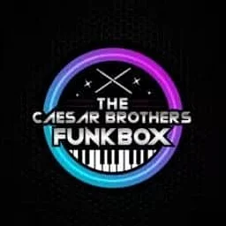 The Caesar Brothers' FunkBox • SAT AUG. 29 • @7:30PM