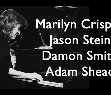 NEA Jazz Master Marilyn Crispell with Jason Stein, Damon Smith, & Adam Shead $40