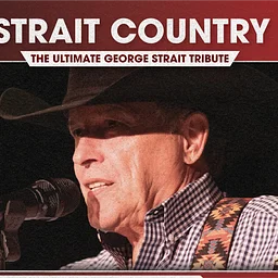 Strait Country - The Ultimate George Strait Tribute