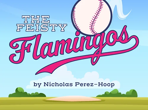 Creative Arts Theatre Presents: The Feisty Flamingos (TYA) 