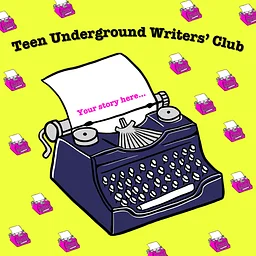 Underground Voices: Teen Writers’ Club