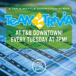 Team Trivia at T&B Downtown!