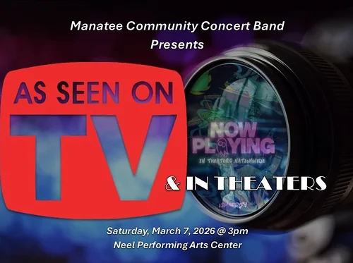 Manatee Community Concert Band Presents As Seen on TV & In Theaters