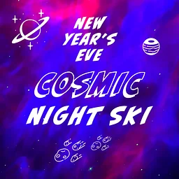 Cosmic Night Ski – New Years Eve Edition!