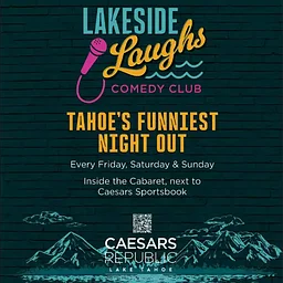 Lakeside Laughs Comedy Club at Caesars Republic Lake Tahoe