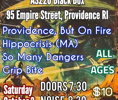 Providence, But On Fire + Hippocrisis + So Many Dangers + Grip Bite