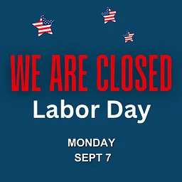 We are closed for Labor Day