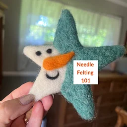 Needle Felting 101