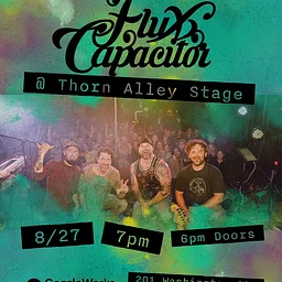 Flux Capacitor @ Thorn Alley Stage
