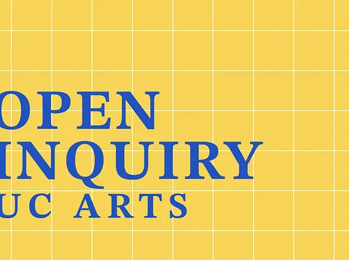 Open Inquiry: UC Arts
