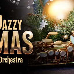 We Wish You a Jazzy Christmas—Featuring The Artistic Jazz Orchestra
