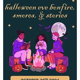 Halloween Eve Stories, Campfire, and S’mores!