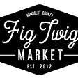 Fig Twig Market
