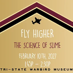 Homeschool Program: Fly Higher – The Science Of Slime
