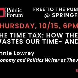 Free: Annie Lowrey “The Time Tax: How the Government Wastes Our Time—and How to Fix It”