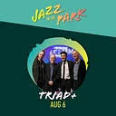 Jazz in the Park – Triad+