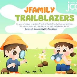 JFamily Trailblazers: Monthly Adventures in the Backyard Trails – Sponsored by Dick Rosenbloom