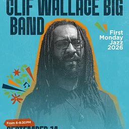 First Monday Jazz- Clif Wallace Big Band
