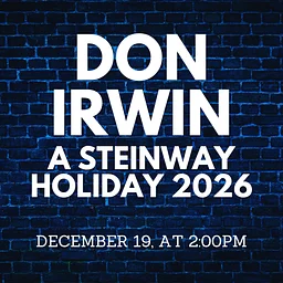 Don Irwin: A Steinway Holiday 2026