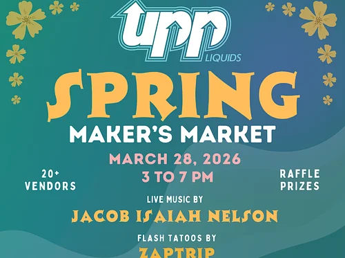SPRING Maker’s Market at UPP Liquids