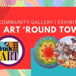 Art ‘Round Town with featured artists from Off Track Art