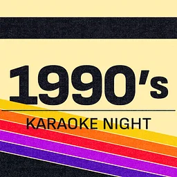 Karaoke Night: 1990’s