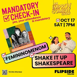 Mandatory Check In: Femininomenom & Shake It Up Shakespeare