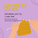 Knitting 101: Mug Rugs