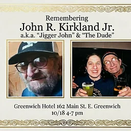 Celebration of Life for John Kirkland Jr aka Jigger John aka The Dude
