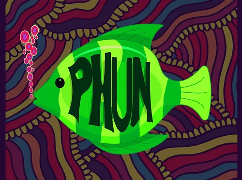 PHUN RETURNS!
