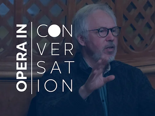 Opera in Conversation | Inspiration, Process & Insights