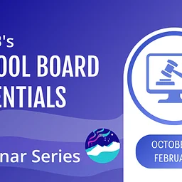 School Board Essentials Webinar Series – The Board’s Policy Role: From Adoption to Oversight