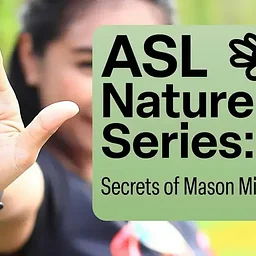 ASL Nature Series: Secrets of Mason Mill Park