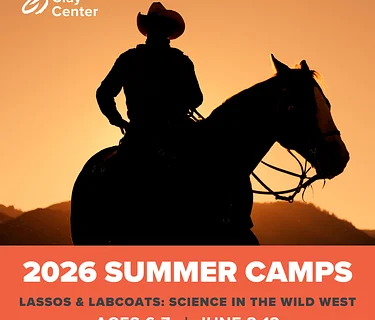 (SOLD OUT) Summer Camp - Lassos and Labcoats: Science in the Wild West
