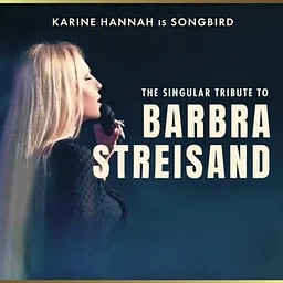 SONGBIRD. The Singular Tribute to BARBRA STREISAND