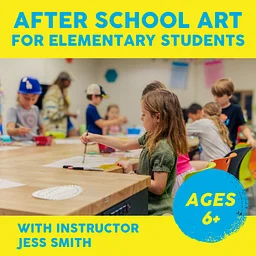 Thursdays 8/20-9/17, 4-5pm, 5 weeks: After School Art for Elementary Students ages 6+