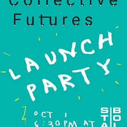 Collective Futures Launch Party
