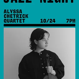 Jazz Night w/ Alyssa Chetrick Quartet