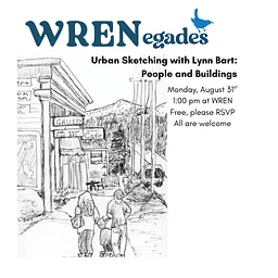 WRENegades Urban Sketching with Lynn Bart