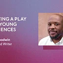 ONLINE WRITING INTENSIVE: Writing A Play for Young Audiences (Wednesdays)
