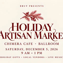 Brut's Holiday Artisan Market at Chimera