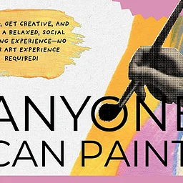 Anyone Can Paint! Relaxed Social Paint Nite (August 15)