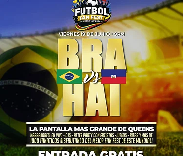 BRASIL vs HAITI - #1 FUTBOL FAN FEST VIEWING PARTY