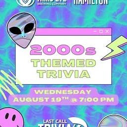 2000s Themed Trivia Night @ Hamilton