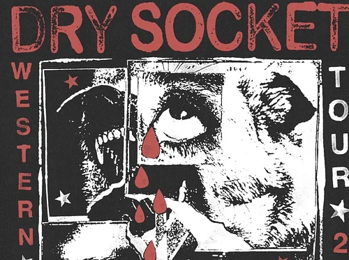 Dry Socket / Bosh / Tolls / Dewormer