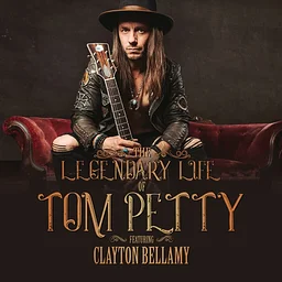 The Legendary Life of Tom Petty