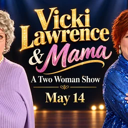 Vicki Lawrence & Mama: A Two Woman Show