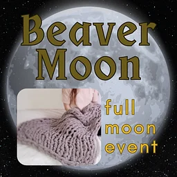 Beaver Moon: Full Moon Gathering with Stag & Moon