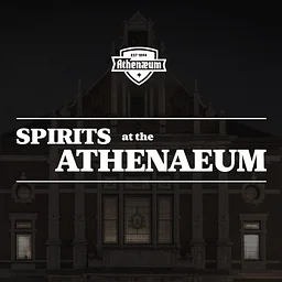 Spirits at the Athenaeum: Overnight Ghost Hunt