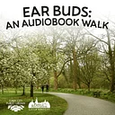 Ear Buds: An Audiobook Walk
